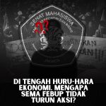 Di Tengah Huru-Hara Ekonomi, Mengapa Sema FEB-KMUP Tidak Turun Aksi?